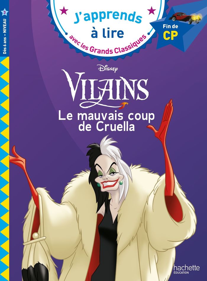 Couverture du livre « Disney Vilains - CP niveau 3 - Le mauvais coup de Cruella » de Isabelle Albertin, librairie Les Contes Infusés à Corte
