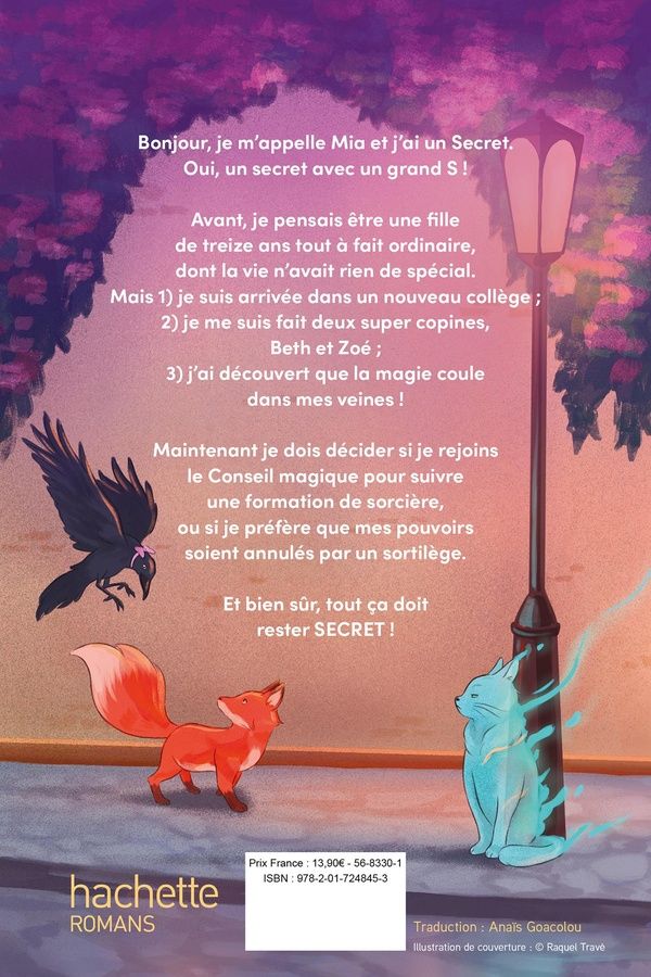Quatrième de couverture de « SECRETS DE SORCIERES - MA VIE (SECRETE) DE SORCIERE - TOME 1 - LA MAGIE DE LA LUNE »