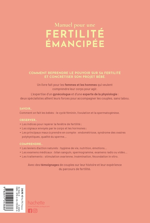 Quatrième de couverture de « Manuel pour une fertilité émancipée : une vision globale de la fertilité féminine et masculine où médecine et physiologie se complètent »
