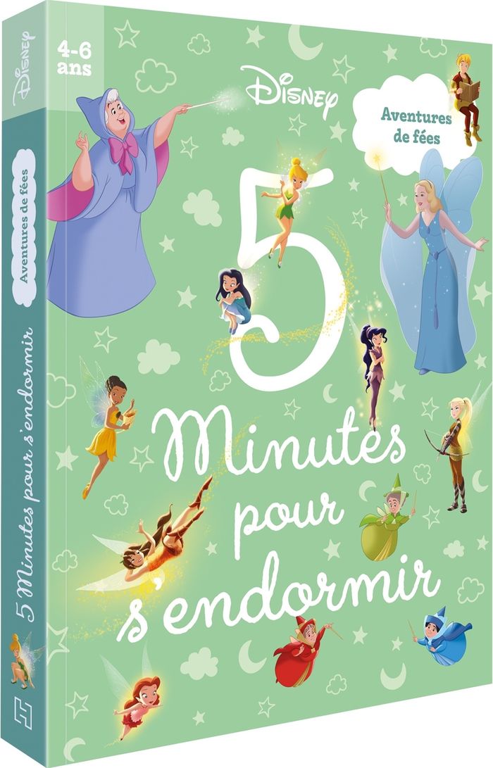 Couverture du livre « DISNEY - 5 MINUTES POUR S'ENDORMIR (4-6 ANS) - AVENTURES DE FEES » de Xxx, librairie Les Contes Infusés à Corte