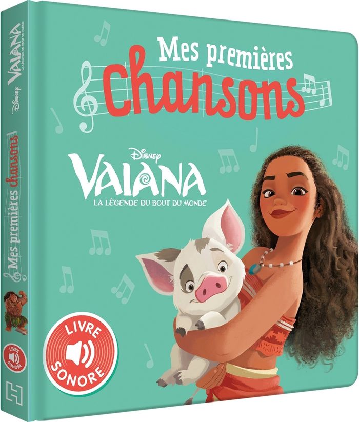 Couverture : VAIANA, LA LEGENDE DU BOUT DU MONDE - MES PREMIERES CHANSONS (LIVRE SONORE) - DISNEY PRINCESSES