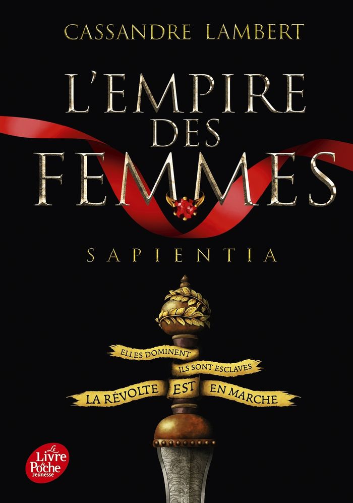 Couverture du livre « L'EMPIRE DES FEMMES - TOME 1 - SAPIENTIA », librairie Les Contes Infusés à Corte