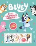 Couverture : BLUEY - ET SI ON JOUAIT DEHORS ? - LIVRE MAGNETS