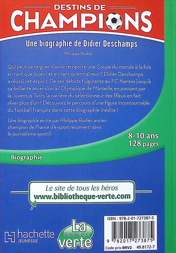 Quatrième de couverture de « Une biographie de Didier Deschamps : le conquérant »