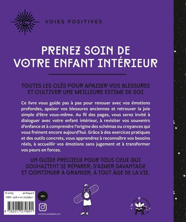 Quatrième de couverture de « Prenez soin de votre enfant intérieur : toutes les clés pour apaiser vos blessures et cultiver une meilleure estime de soi »