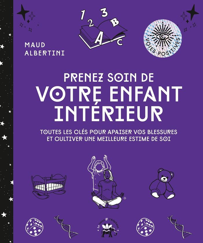Couverture du livre « Prenez soin de votre enfant intérieur : toutes les clés pour apaiser vos blessures et cultiver une meilleure estime de soi » de Maud Albertini, librairie Les Contes Infusés à Corte