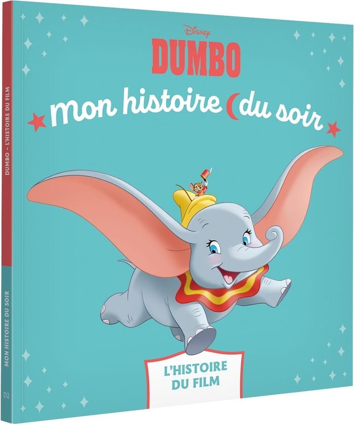 Couverture du livre « Dumbo : l'histoire du film » de Walt Disney company, librairie Les Contes Infusés à Corte