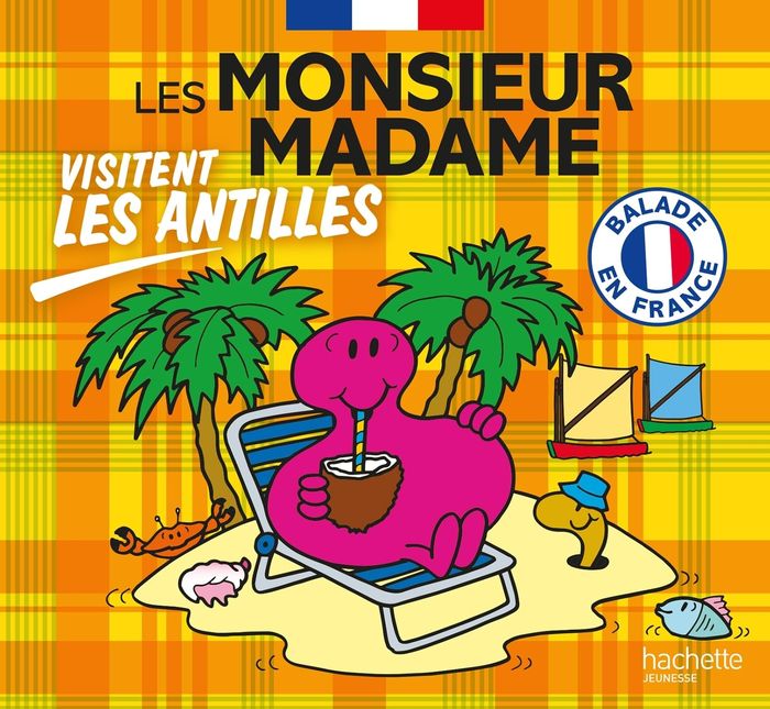 Couverture du livre « Les Monsieur Madame visitent les Antilles » de Marine Baudoin, librairie Les Contes Infusés à Corte