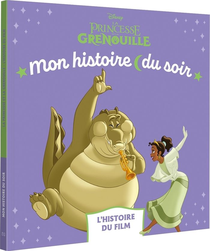 Couverture du livre « La princesse et la grenouille : l'histoire du film » de Walt Disney company, librairie Les Contes Infusés à Corte