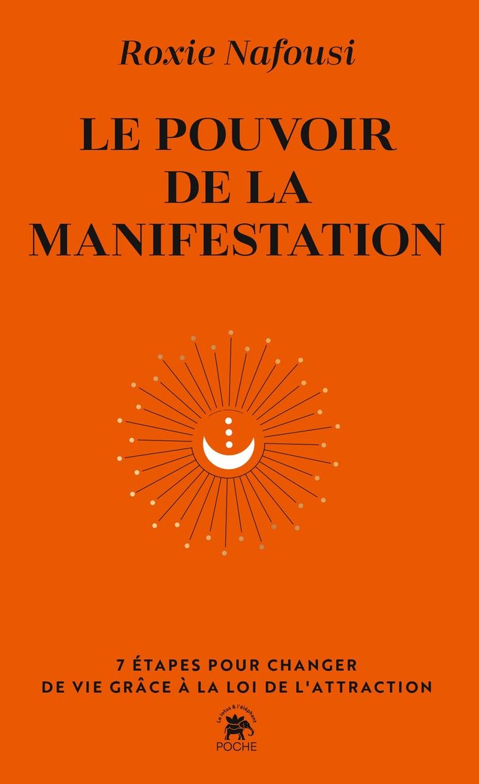Couverture du livre « Le pouvoir de la manifestation : 7 étapes pour changer de vie grâce à la loi de l'attraction » de Roxie Nafousi, librairie Les Contes Infusés à Corte