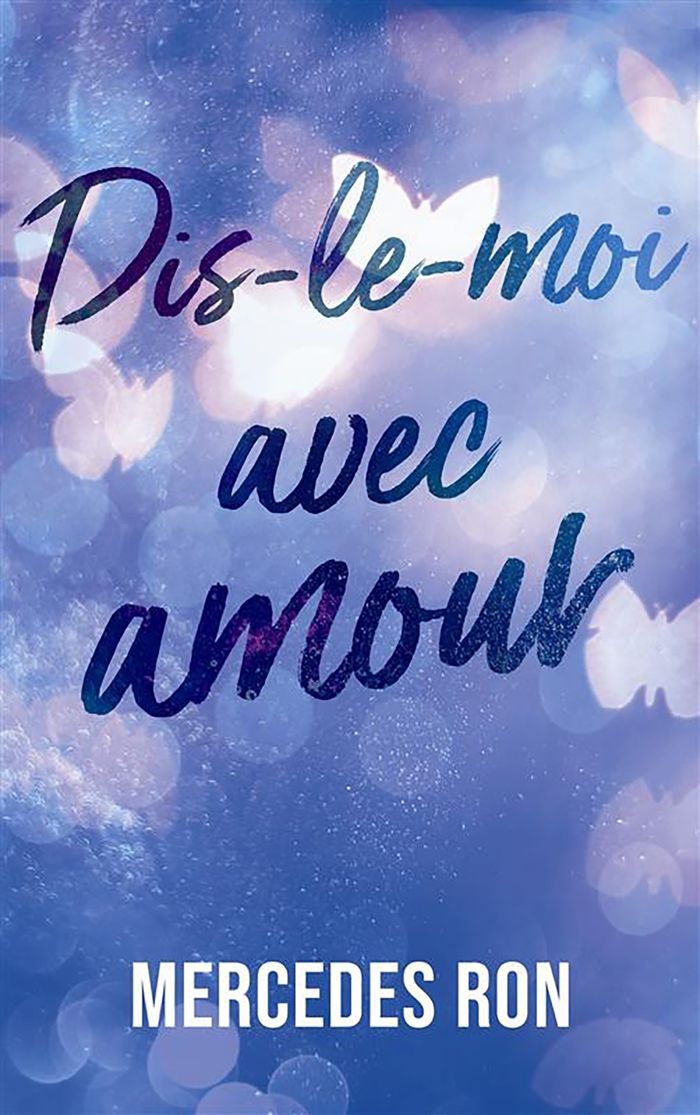 Couverture du livre « Dis-le-moi avec amour » de Mercedes Ron, librairie Les Contes Infusés à Corte