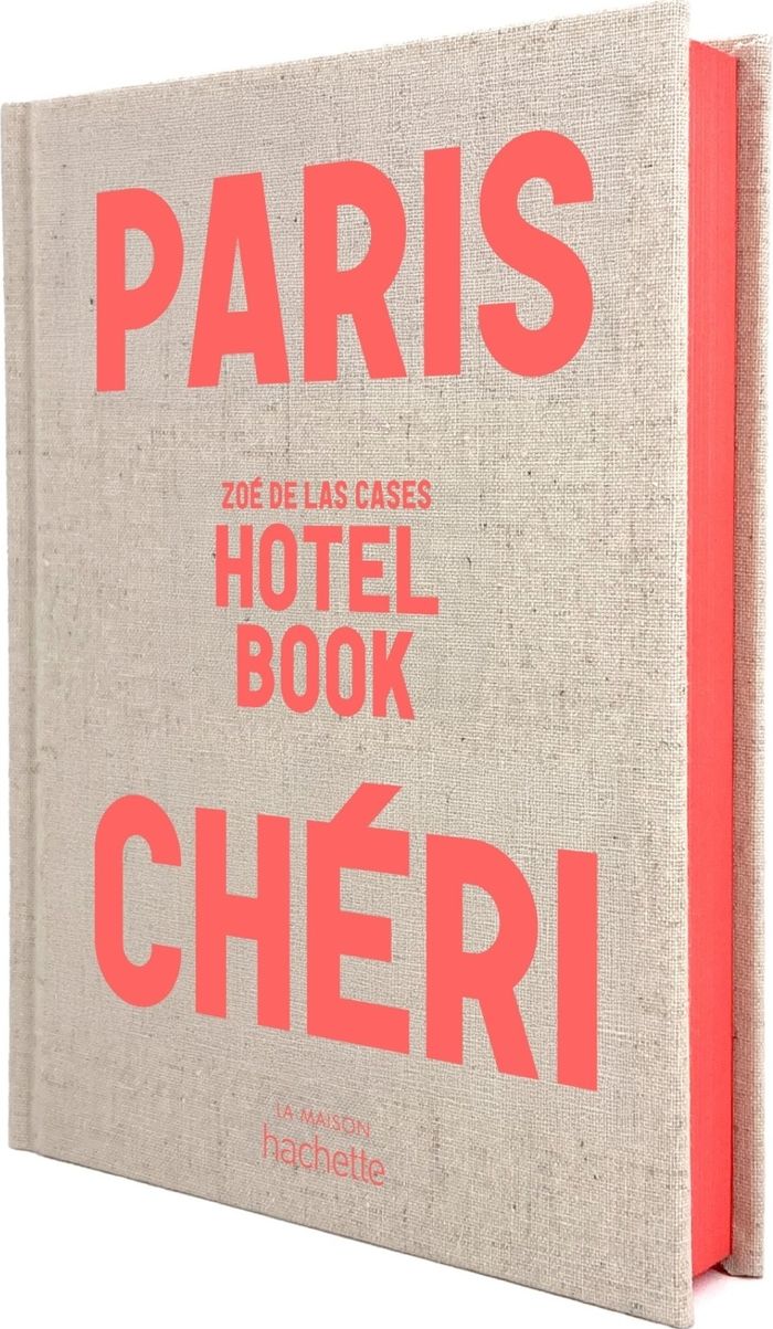 Couverture du livre « Paris chéri : hotel book » de Zoé de Las Cases, librairie Les Contes Infusés à Corte