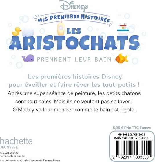 Quatrième de couverture de « DISNEY - MES PREMIERES HISTOIRES - LES ARISTOCHATS PRENNENT LEUR BAIN »