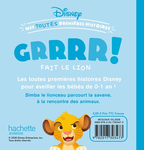 Quatrième de couverture de « DISNEY BABY - MES TOUTES PREMIERES HISTOIRES - GRRRR FAIT LE LION ! »