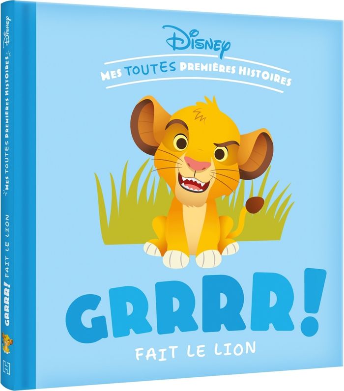 Couverture du livre « DISNEY BABY - MES TOUTES PREMIERES HISTOIRES - GRRRR FAIT LE LION ! », librairie Les Contes Infusés à Corte