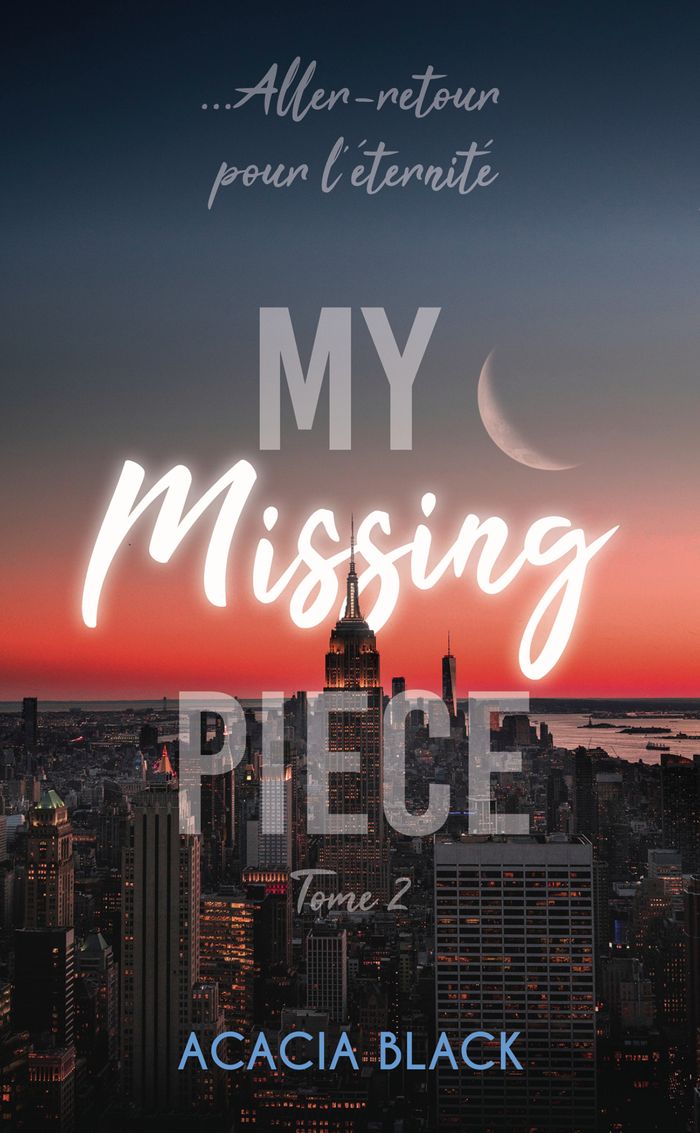 Couverture du livre « My missing piece » de Acacia Black, librairie Les Contes Infusés à Corte