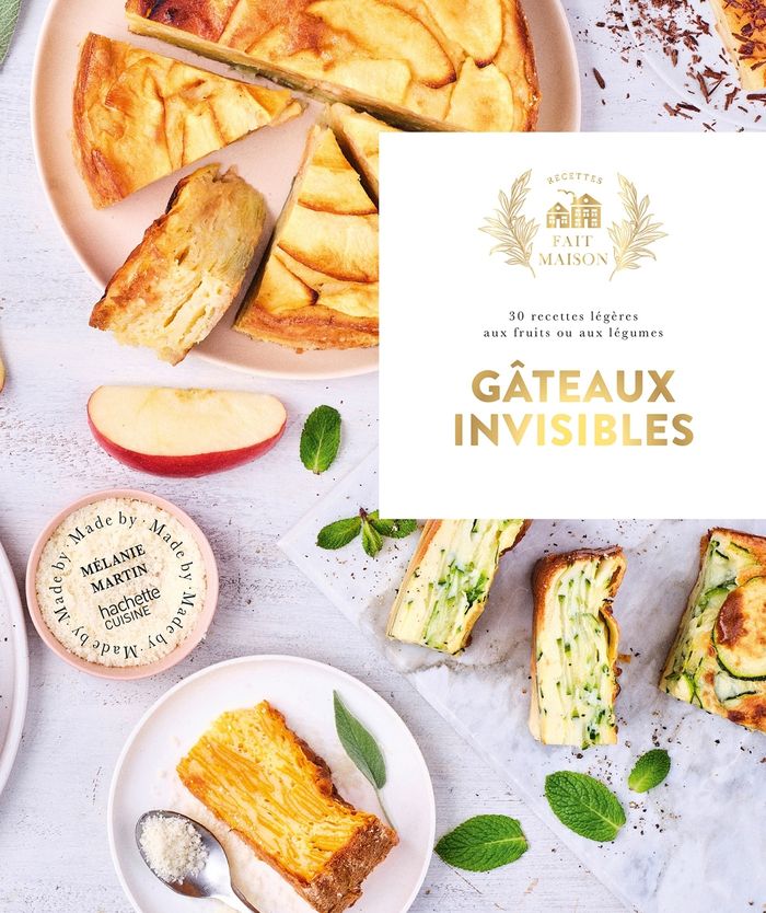 Couverture du livre « Gâteaux invisibles : 30 recettes légères aux fruits ou aux légumes » de Mélanie Martin, librairie Les Contes Infusés à Corte