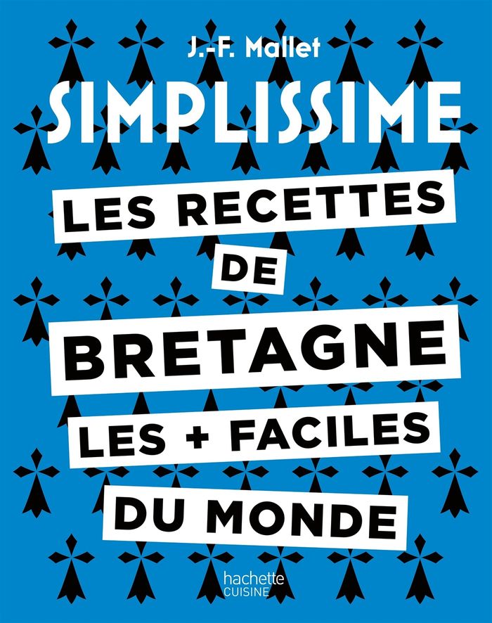 Couverture du livre « Les recettes de Bretagne les + faciles du monde » de Jean-François Mallet, librairie Les Contes Infusés à Corte