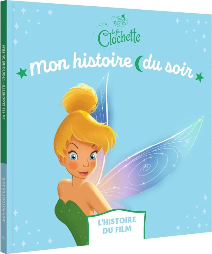 Couverture du livre « La fée Clochette : l'histoire du film » de Walt Disney company, librairie Les Contes Infusés à Corte