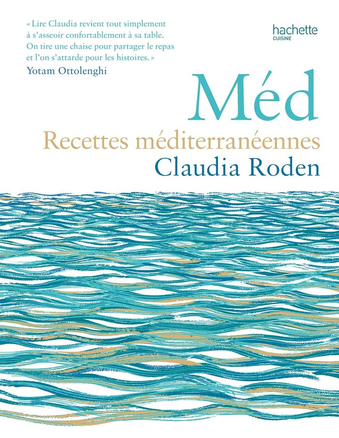 Couverture du livre « Méd : recettes méditerranéennes » de Claudia Roden, librairie Les Contes Infusés à Corte