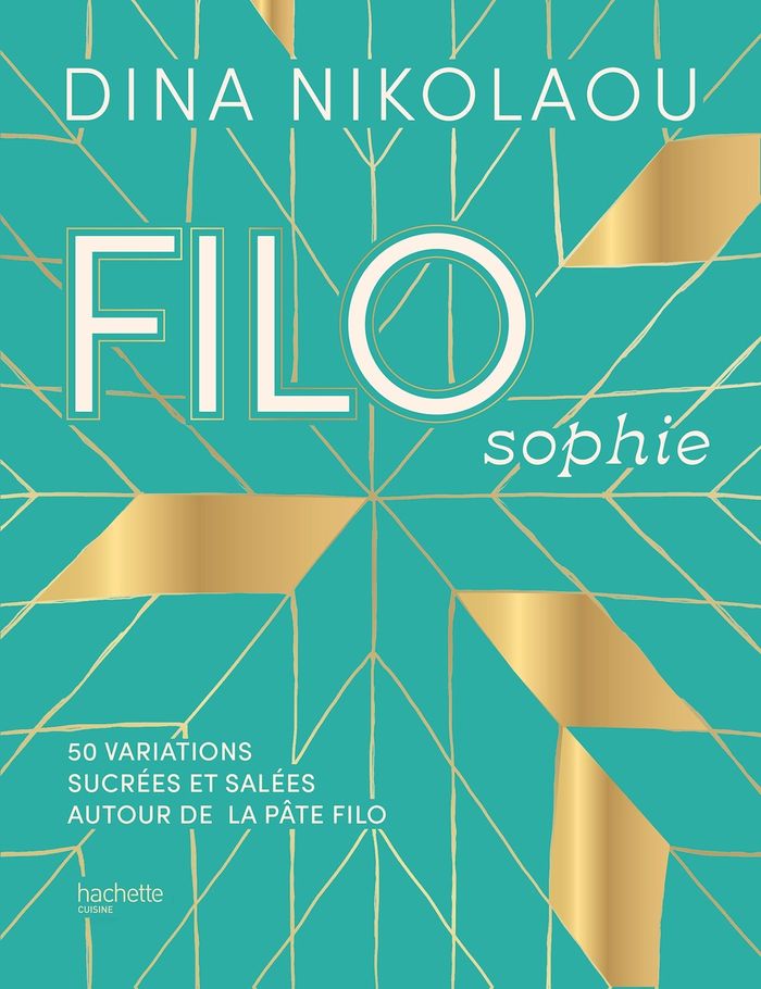 Couverture du livre « Filosophie : 50 variations sucrées et salées autour de la pâte filo » de Dina Nikolaou, librairie Les Contes Infusés à Corte