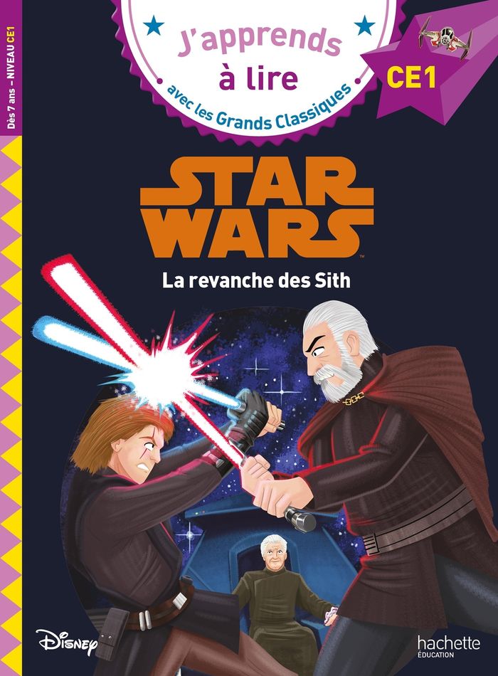 Couverture du livre « DISNEY - STAR WARS - LA REVANCHE DES SITH, CE1 », librairie Les Contes Infusés à Corte