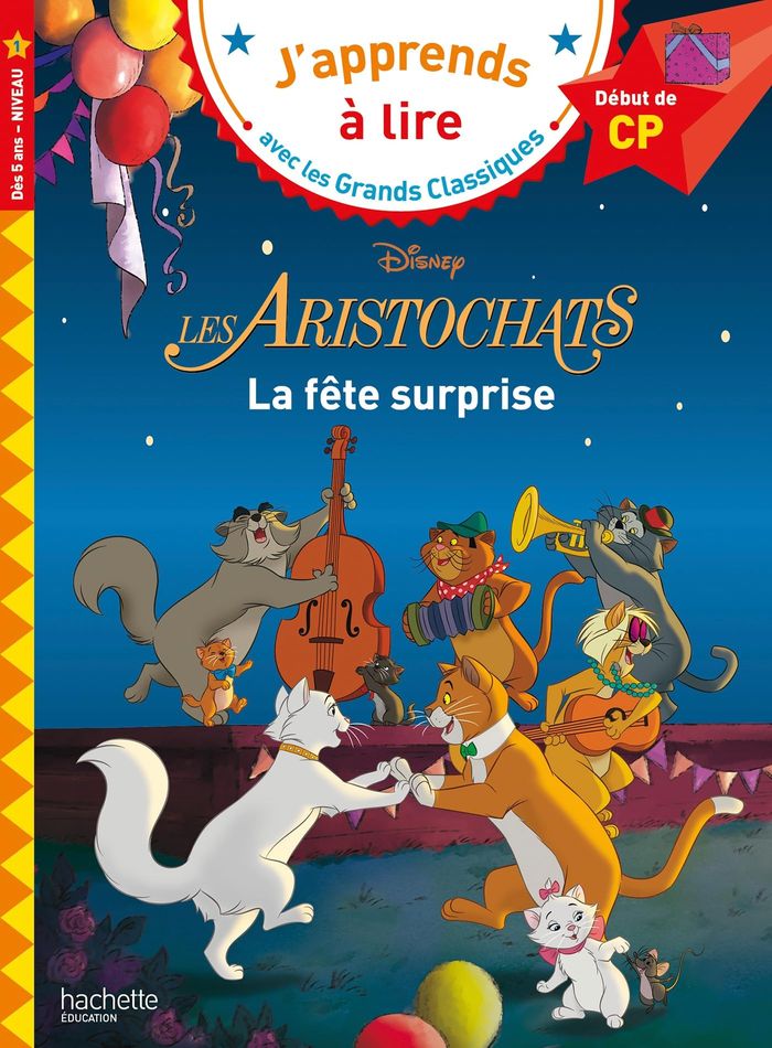 Couverture du livre « DISNEY - LES ARISTOCHATS - LA FETE SURPRISE, CP NIVEAU 1 », librairie Les Contes Infusés à Corte