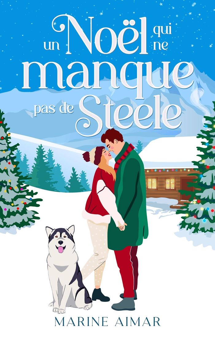 Couverture du livre « Un Noël qui ne manque pas de Steele » de Marine Aimar, librairie Les Contes Infusés à Corte