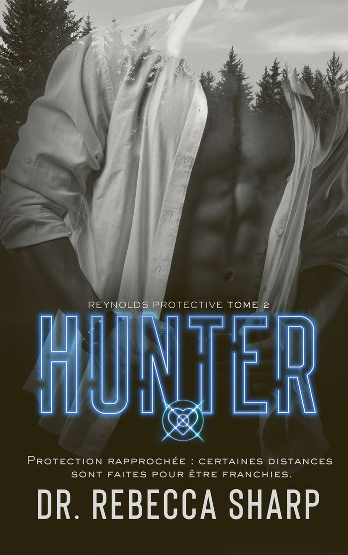 Couverture du livre « Reynolds protective : Hunter » de Rebecca Sharp, librairie Les Contes Infusés à Corte
