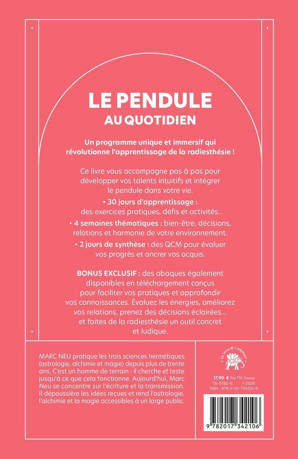 Quatrième de couverture de « Le pendule au quotidien : 30 jours pour révéler vos talents en radiesthésie »
