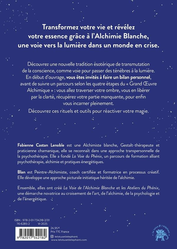 Quatrième de couverture de « Un parcours initiatique pour se réinventer : activer sa magie par l'alchimie blanche »