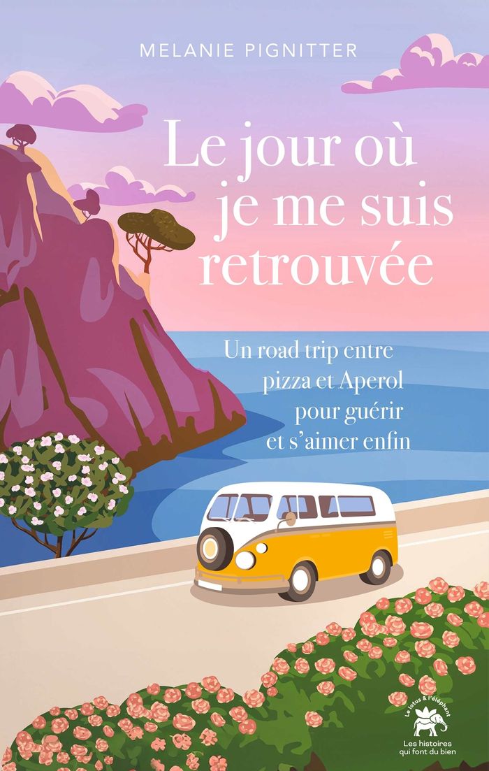 Couverture du livre « Le jour où je me suis retrouvée : un road trip entre pizza et Aperol pour guérir et s'aimer enfin », librairie Les Contes Infusés à Corte
