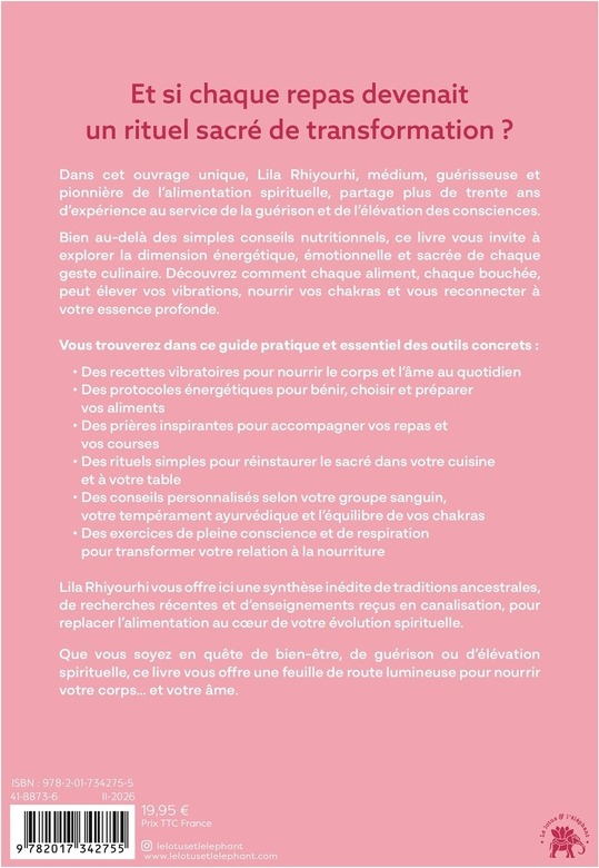 Quatrième de couverture de « Secrets pour nourrir le corps et l'âme : Protocoles et rituels pour une alimentation holistique »
