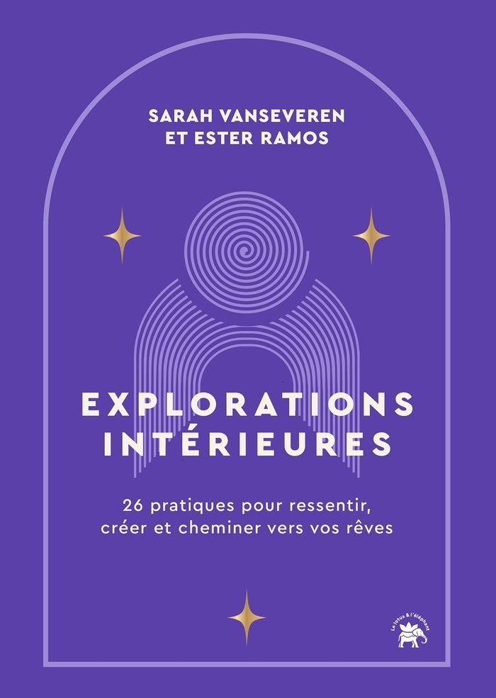 Couverture du livre « Explorations intérieures : 26 pratiques pour ressentir, créer et cheminer vers vos rêves », librairie Les Contes Infusés à Corte