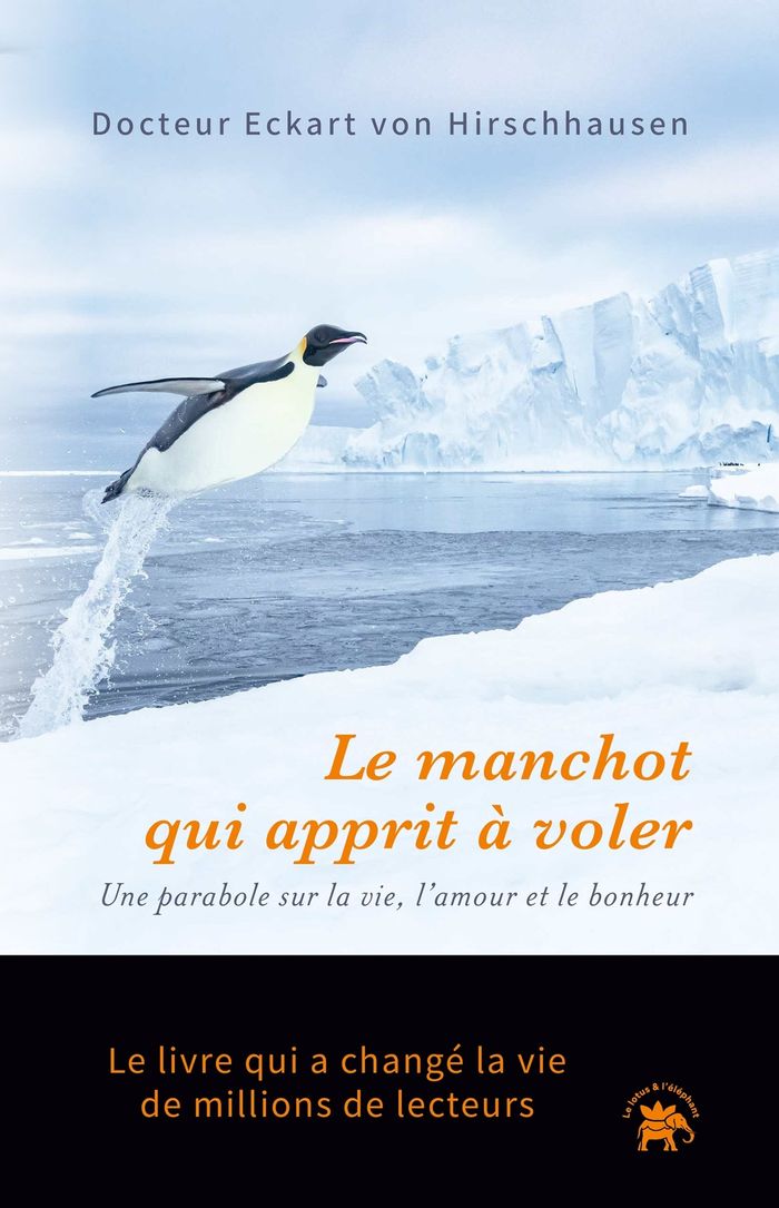 Couverture du livre « Le manchot qui apprit à voler : une parabole sur la vie, l'amour et le bonheur », librairie Les Contes Infusés à Corte