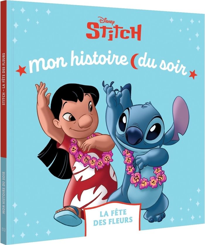 Couverture du livre « STITCH - MON HISTOIRE DU SOIR - LA FETE DES FLEURS - DISNEY » de Xxx, librairie Les Contes Infusés à Corte