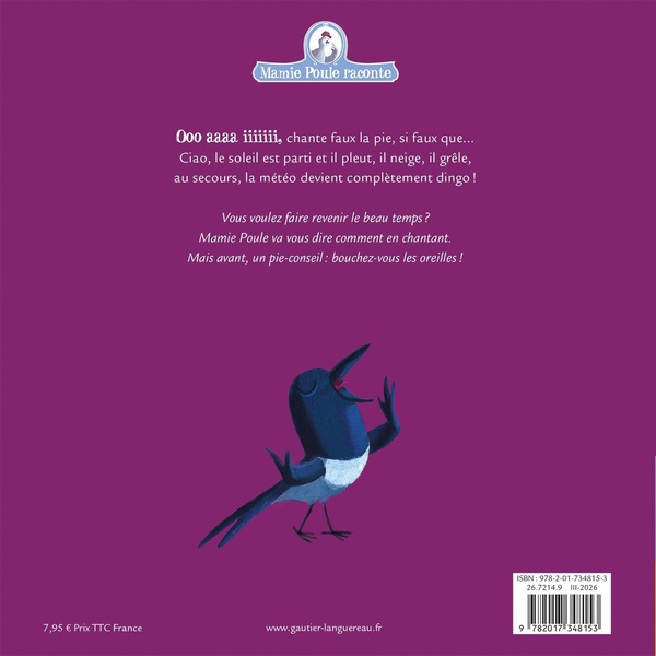 Quatrième de couverture de « La Pie qui faisait la pluie et le mauvais temps »