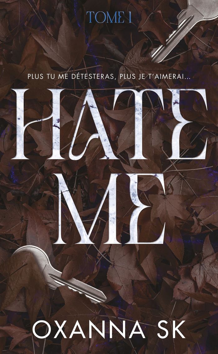 Couverture du livre « Hate me » de Oxanna S. K., librairie Les Contes Infusés à Corte