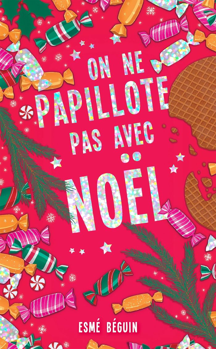 Couverture du livre « On ne papillote pas avec Noël » de Esmé Béguin, librairie Les Contes Infusés à Corte