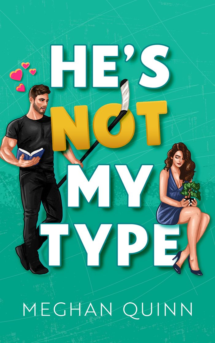 Couverture du livre « He's not my type » de Meghan Quinn, librairie Les Contes Infusés à Corte