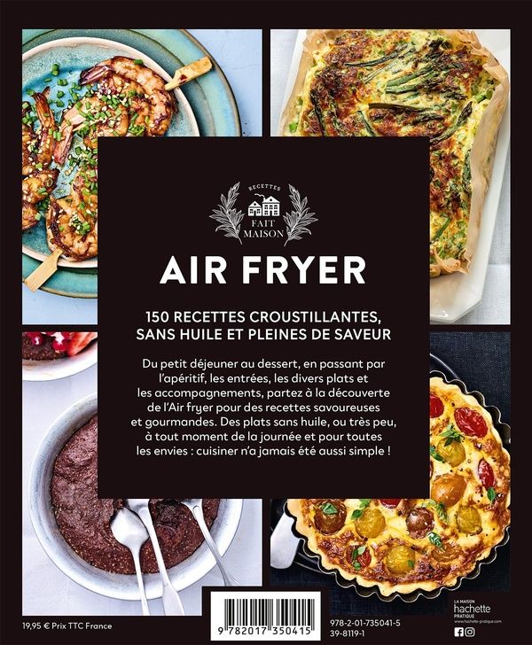 Quatrième de couverture de « Air fryer : 150 recettes croustillantes, sans huile et pleines de saveur »