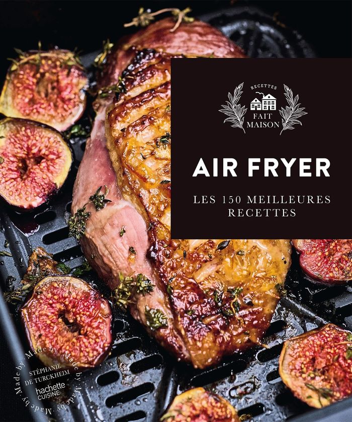 Couverture du livre « Air fryer : 150 recettes croustillantes, sans huile et pleines de saveur » de Stéphanie de Turckheim, librairie Les Contes Infusés à Corte
