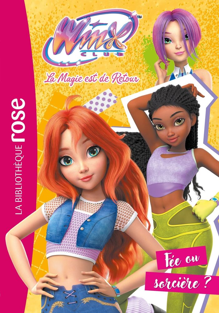 Couverture du livre « Winx Club : La magie est de retour : Fée ou sorcière ? » de Rainbow, librairie Les Contes Infusés à Corte