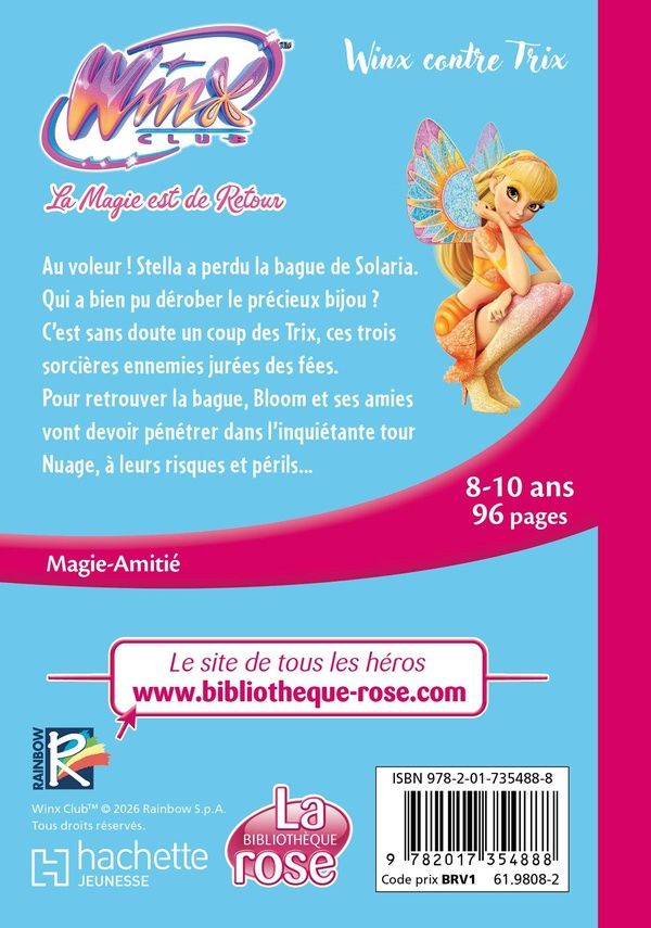 Quatrième de couverture de « Winx Club : la magie est de retour : Winx contre Trix »