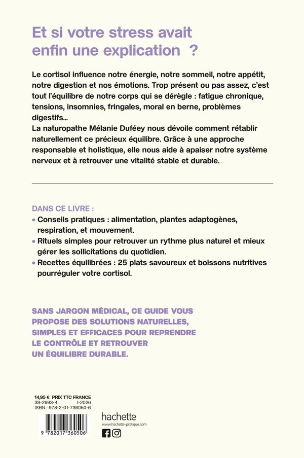 Quatrième de couverture de « Cortisol, l'hormone du stress : 20 clés pour se libérer de son emprise »