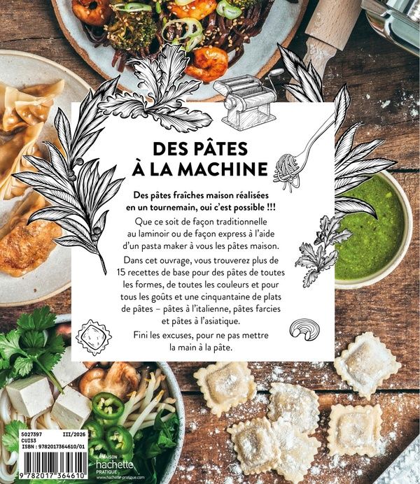 Quatrième de couverture de « Des pâtes à la machine : + de 60 recettes de pâtes fraîches maison »