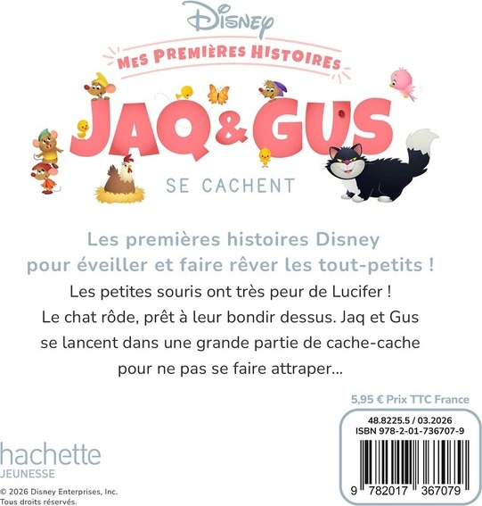 Quatrième de couverture de « DISNEY - MES PREMIERES HISTOIRES - JAQ ET GUS SE CACHENT »