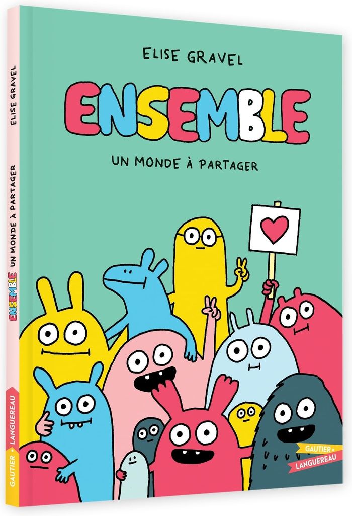 Couverture du livre « Ensemble : un monde à partager » de Elise Gravel, librairie Les Contes Infusés à Corte