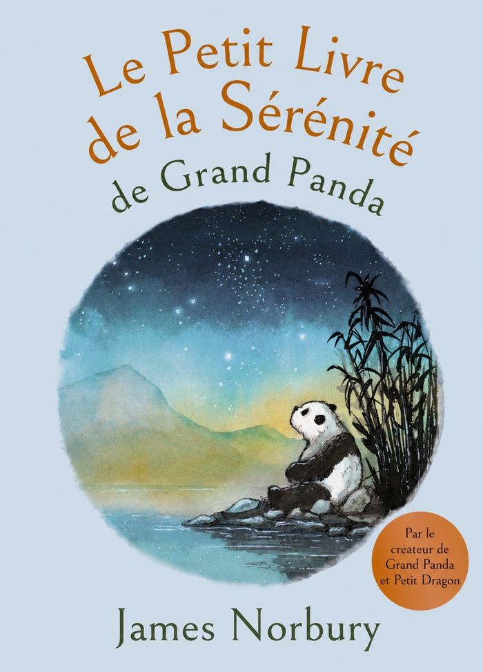 Couverture du livre « LE PETIT LIVRE DE LA SERENITE DE GRAND PANDA - PETITES SAGESSES POUR RALENTIR, RESPIRER ET SAVOURER » de James Norbury, librairie Les Contes Infusés à Corte