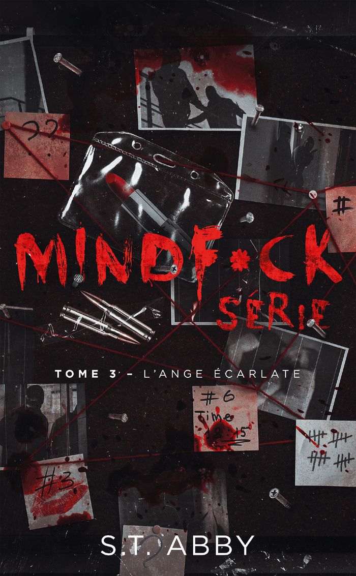 Couverture du livre « MINDF*CK SERIE - TOME 3 : L'ANGE ECARLATE - LE PHENOMENE THRILLER ROMANTIC THE MINDF*CK SERIES ENFIN » de Abby S.T., librairie Les Contes Infusés à Corte